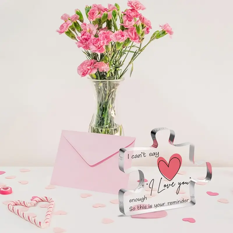 Table top Puzzle Piece with the message: I can't say I love you enough